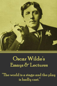 Title: Oscar Wilde - Essays & Lectures: 