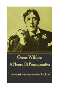 Title: Oscar Wilde - A House Of Pomegrantes: 