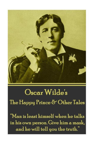 Oscar Wilde - The Happy Prince & Other Tales: 