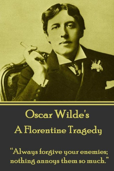 Oscar Wilde - A Florentine Tragedy: 
