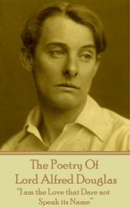 Title: The Poetry Of Lord Alfred Douglas: 