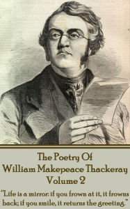 Title: The Poetry Of William Makepeace Thackeray - Volume 2: 
