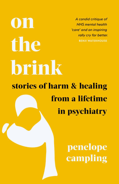 On the Brink: Stories of harm and healing from a lifetime psychiatry
