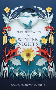 Ebook free download mobi format Nature Tales for Winter Nights by Nancy Campbell  (English literature) 9781783967421