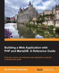 Building a Web Application with PHP and MariaDB: A Reference Guide