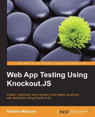 Title: Web App Testing Using Knockout.JS, Author: Roberto Messora
