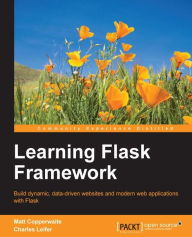 Title: Learning Flask Framework, Author: Matt Copperwaite