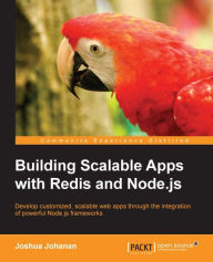 Title: Building Scalable Apps with Redis and Node.js, Author: Joshua Johanan