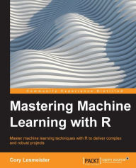 Title: Mastering Machine Learning with R, Author: Cory Lesmeister