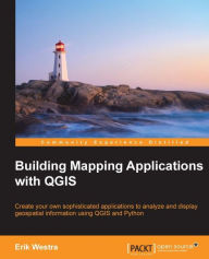 Title: Building Mapping Applications with QGIS, Author: Erik Westra