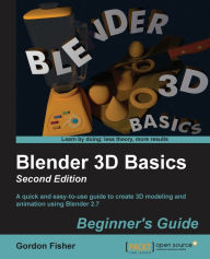Title: Blender 3D Basics - Second Edition: A quick and easy-to-use guide to create 3D modeling and animation using Blender 2.7, Author: Gordon Fisher