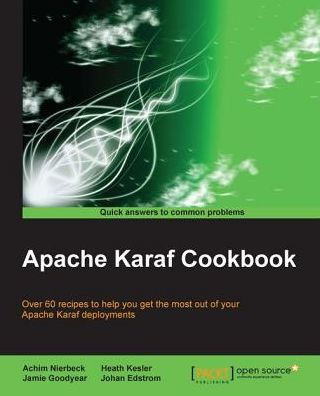 Apache Karaf Cookbook