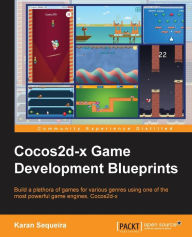 Title: Cocos2d-X Game Development Blueprints, Author: Karan Sequeira