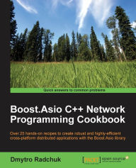 Textbook electronic download Boost.Asio C++ Network Programming Cookbook by Dmytro Radchuk English version