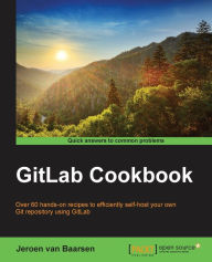 Title: GitLab Cookbook, Author: Jeroen Van Baarsen