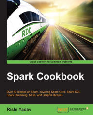 Title: Spark Cookbook, Author: Rishi Yadav