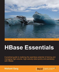 Title: HBase Essentials, Author: Nishant Garg