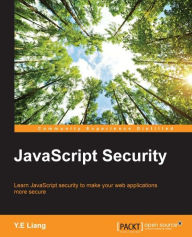 Title: JavaScript Security, Author: Y.E Liang