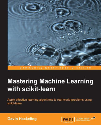Mastering Machine Learning With Scikit Learnpaperback - 
