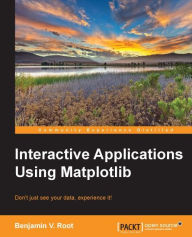 Title: Interactive Applications Using Matplotlib, Author: Benjamin V. Root