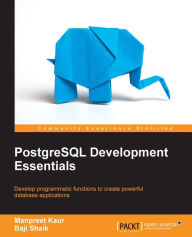 Title: PostgreSQL Development Essentials, Author: Manpreet Kaur