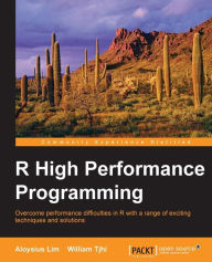 Title: R High Performance Programming, Author: Aloysius Lim