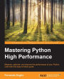 Mastering Python High Performance