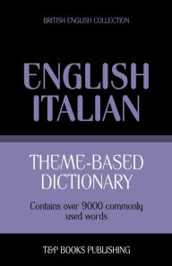 Title: Theme-based dictionary British English-Italian - 9000 words, Author: Andrey Taranov