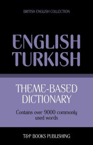 Amazon books download kindle Theme-based dictionary British English-Turkish - 9000 words (English literature) by Andrey Taranov iBook FB2