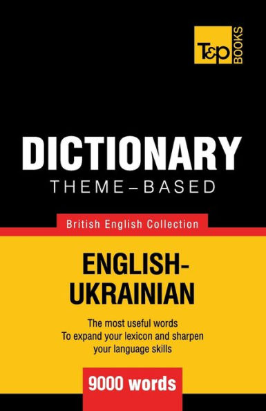 Theme-based dictionary British English-Ukrainian - 9000 words