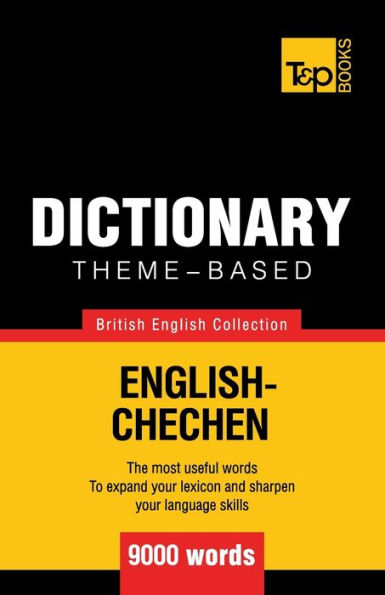 Theme-based dictionary British English-Chechen - 9000 words