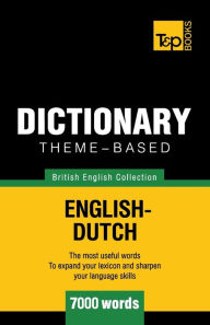 Title: Theme-based dictionary British English-Dutch - 7000 words, Author: Andrey Taranov