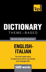 Title: Theme-based dictionary British English-Italian - 5000 words, Author: Andrey Taranov