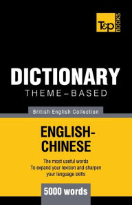 Title: Theme-based dictionary British English-Chinese - 5000 words, Author: Andrey Taranov