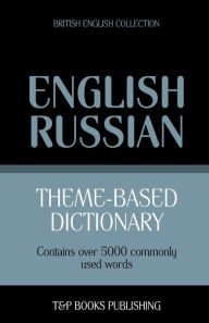 Title: Theme-based dictionary British English-Russian - 5000 words, Author: Andrey Taranov