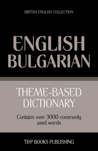 Theme-based dictionary British English-Bulgarian - 3000 words