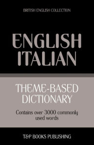Title: Theme-based dictionary British English-Italian - 3000 words, Author: Andrey Taranov