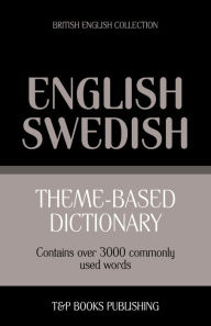 Title: Theme-based dictionary British English-Swedish - 3000 words, Author: Andrey Taranov