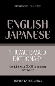 Title: Theme-based dictionary British English-Japanese - 3000 words, Author: Andrey Taranov