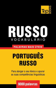 Title: Vocabulï¿½rio Portuguï¿½s-Russo - 9000 palavras mais ï¿½teis, Author: Andrey Taranov