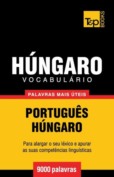 Vocabulï¿½rio Portuguï¿½s-Hï¿½ngaro - 9000 palavras mais ï¿½teis