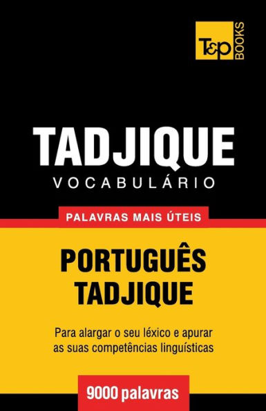 Vocabulï¿½rio Portuguï¿½s-Tadjique - 9000 palavras mais ï¿½teis