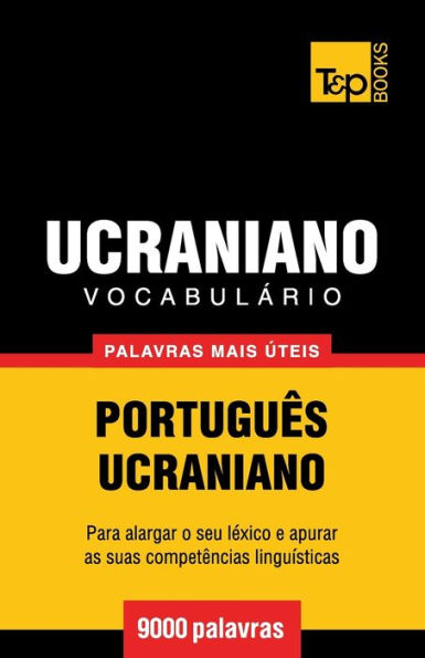 Vocabulï¿½rio Portuguï¿½s-Ucraniano - 9000 palavras mais ï¿½teis