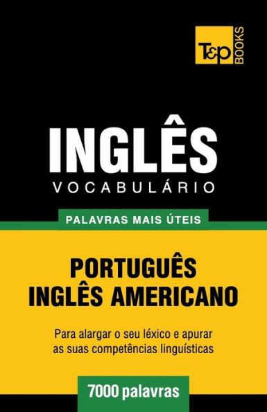 Vocabulï¿½rio Portuguï¿½s-Inglï¿½s americano - 7000 palavras mais ï¿½teis