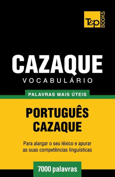 Vocabulï¿½rio Portuguï¿½s-Cazaque - 7000 palavras mais ï¿½teis