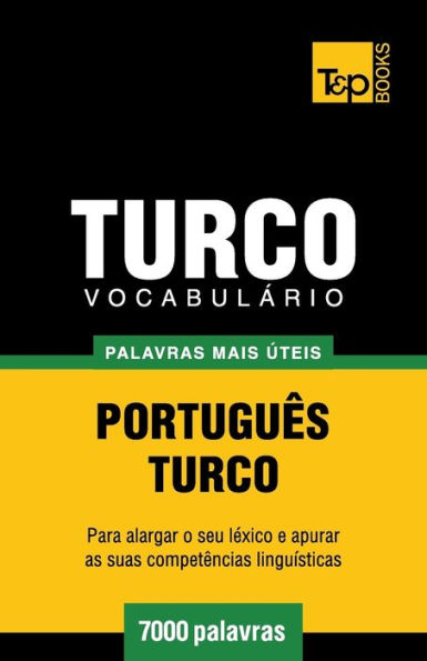 Vocabulï¿½rio Portuguï¿½s-Turco - 7000 palavras mais ï¿½teis