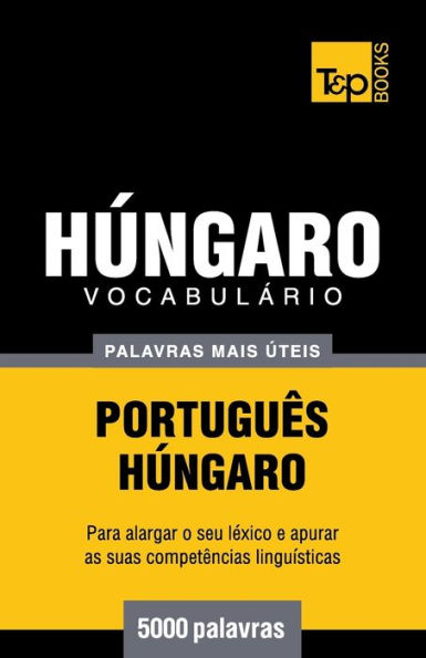 Vocabulï¿½rio Portuguï¿½s-Hï¿½ngaro - 5000 palavras mais ï¿½teis