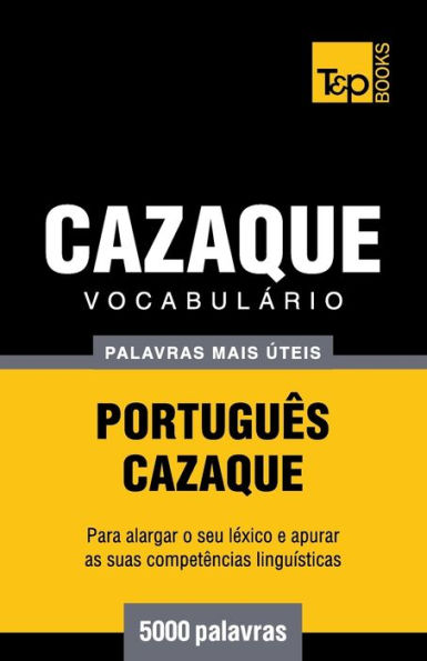 Vocabulï¿½rio Portuguï¿½s-Cazaque - 5000 palavras mais ï¿½teis