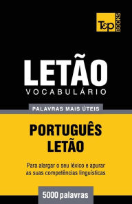 Title: Vocabulï¿½rio Portuguï¿½s-Letï¿½o - 5000 palavras mais ï¿½teis, Author: Andrey Taranov
