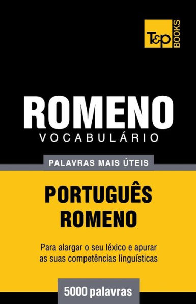 Vocabulï¿½rio Portuguï¿½s-Romeno - 5000 palavras mais ï¿½teis